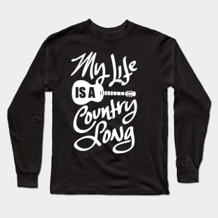 My Life Is A Country Song IR241 New Product 94 Long Sleeve T-Shirt